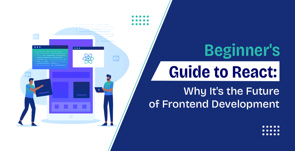 queryfinders/React Beginner's Guide | Best react development company in Ahmedabad